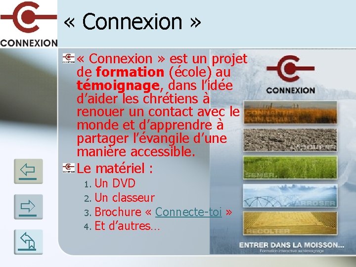  « Connexion » est un projet de formation (école) au témoignage, dans l’idée