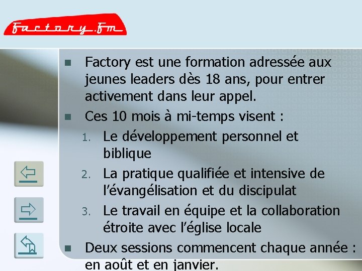 n n n Factory est une formation adressée aux jeunes leaders dès 18 ans,