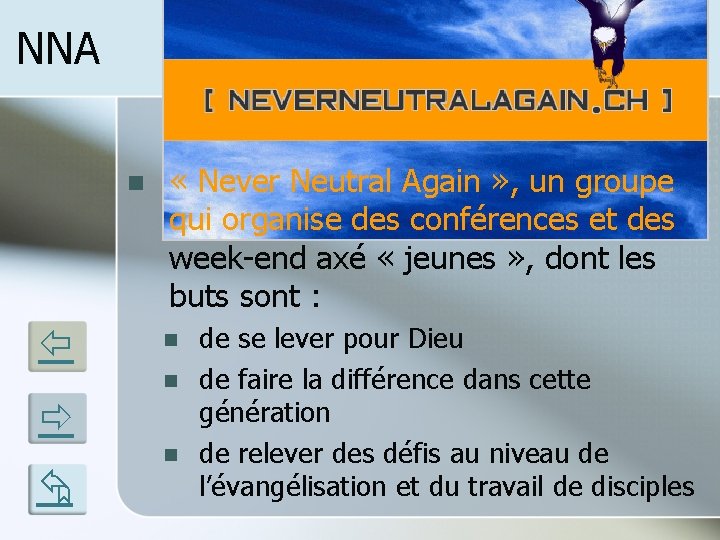 NNA n « Never Neutral Again » , un groupe qui organise des conférences
