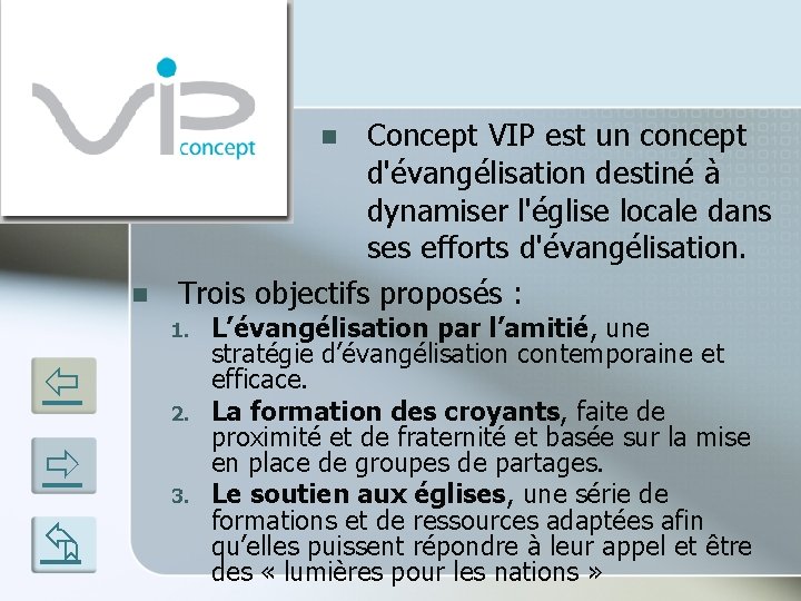 Concept VIP est un concept d'évangélisation destiné à dynamiser l'église locale dans ses efforts