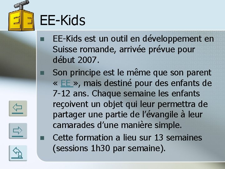 EE-Kids n n n EE-Kids est un outil en développement en Suisse romande, arrivée