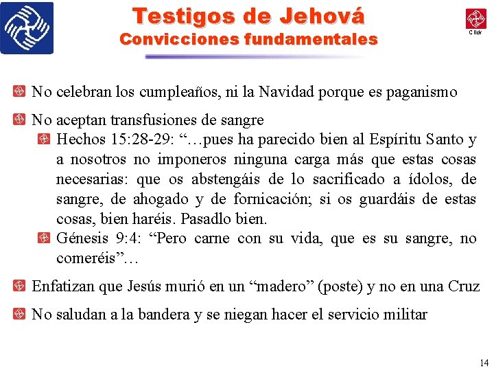 Testigos de Jehová Convicciones fundamentales Click No celebran los cumpleaños, ni la Navidad porque