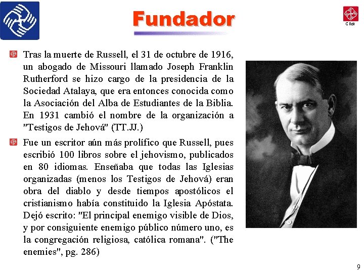Fundador Click Tras la muerte de Russell, el 31 de octubre de 1916, un