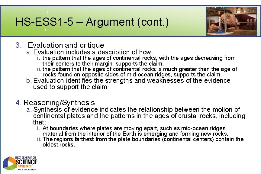 HS-ESS 1 -5 – Argument (cont. ) 3. Evaluation and critique a. Evaluation includes