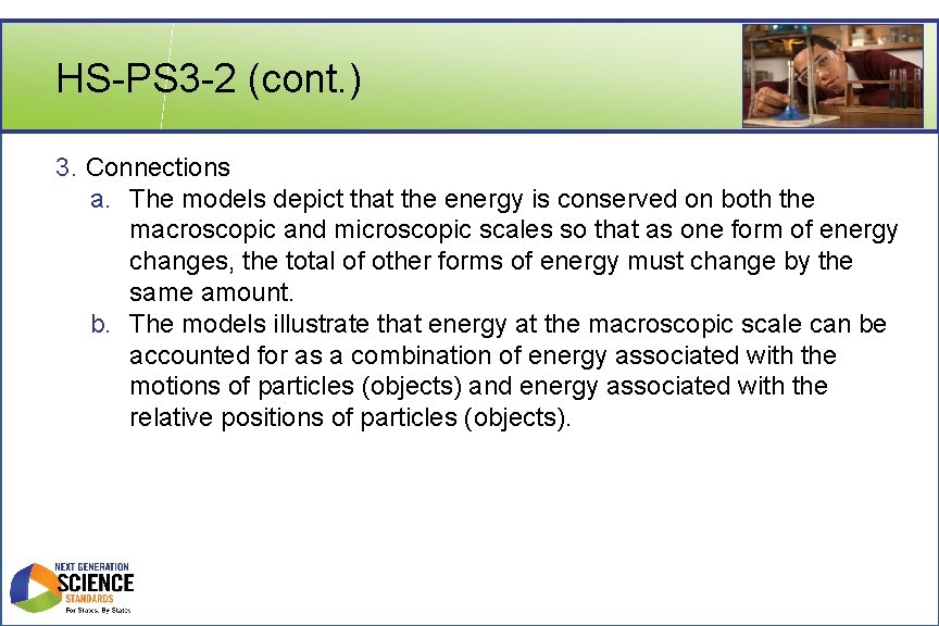 HS-PS 3 -2 (cont. ) 3. Connections a. The models depict that the energy