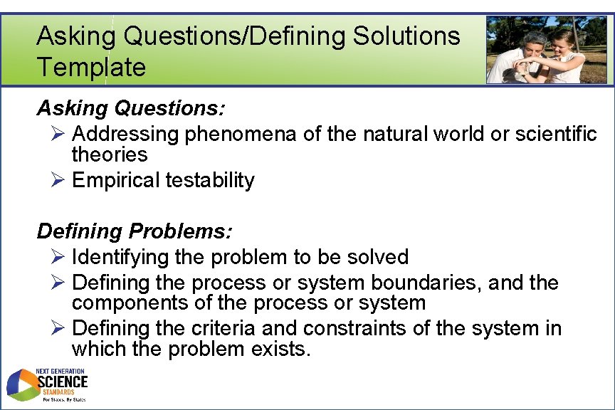 Asking Questions/Defining Solutions Template Asking Questions: Ø Addressing phenomena of the natural world or