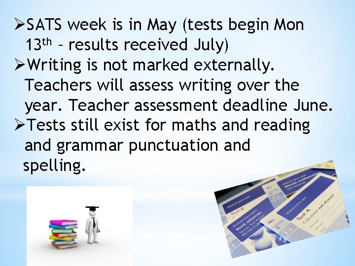 ØSATS week is in May (tests begin Mon 13 th – results received July)