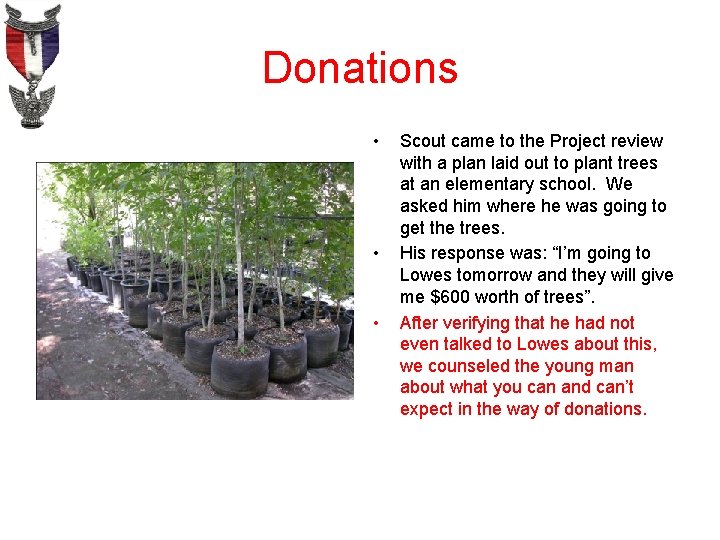 Donations • • • Scout came to the Project review with a plan laid