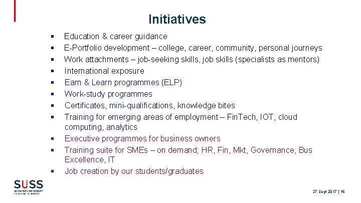 Initiatives § § § Education & career guidance E-Portfolio development – college, career, community,