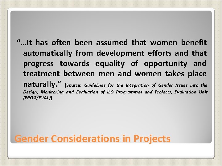 “…It has often been assumed that women benefit automatically from development efforts and that