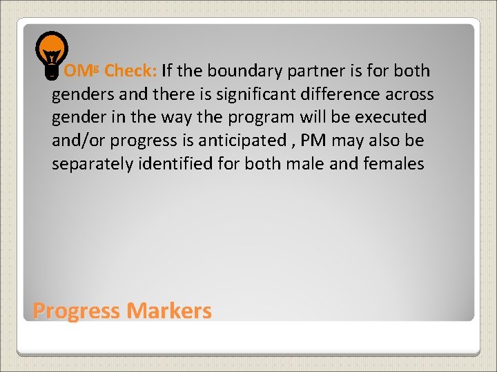 OMg Check: If the boundary partner is for both genders and there is significant