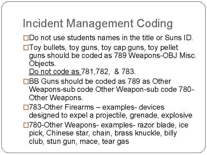 Incident Management Coding �Do not use students names in the title or Suns ID.