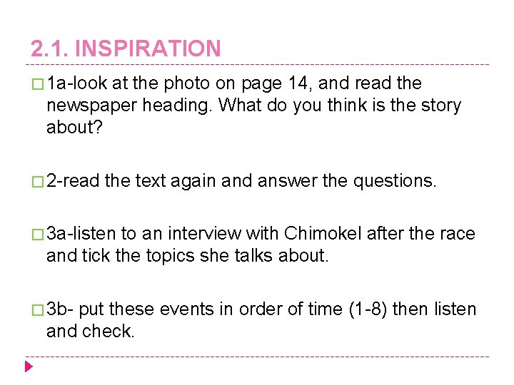 2. 1. INSPIRATION � 1 a-look at the photo on page 14, and read