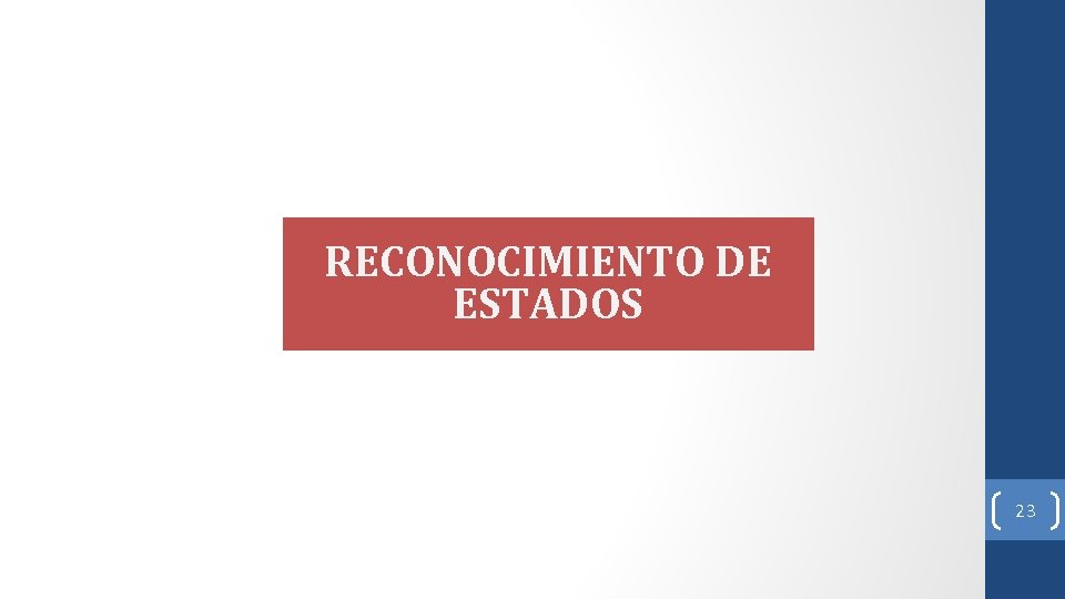 RECONOCIMIENTO DE ESTADOS 23 