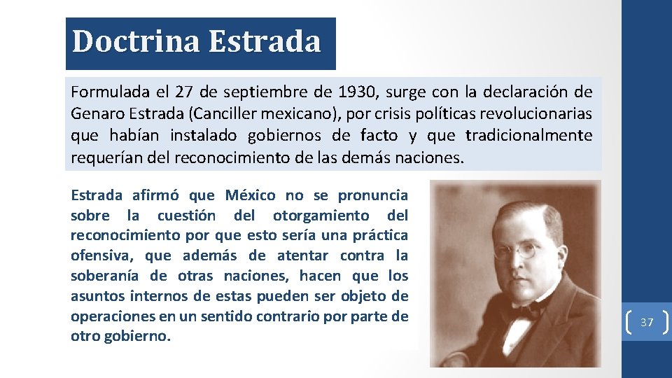 Doctrina Estrada Formulada el 27 de septiembre de 1930, surge con la declaración de