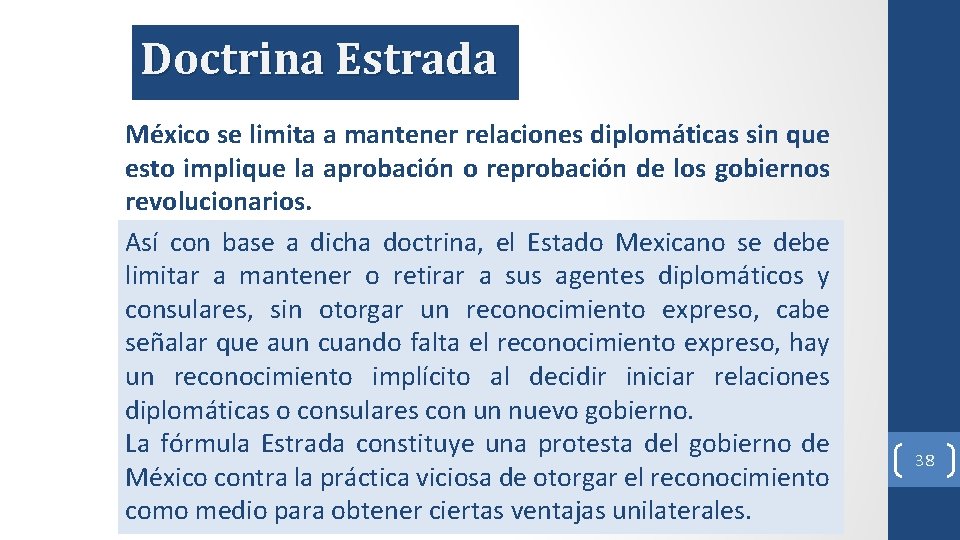 Doctrina Estrada México se limita a mantener relaciones diplomáticas sin que esto implique la