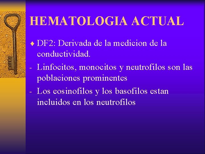 HEMATOLOGIA ACTUAL ¨ DF 2: Derivada de la medicion de la conductividad. - Linfocitos,