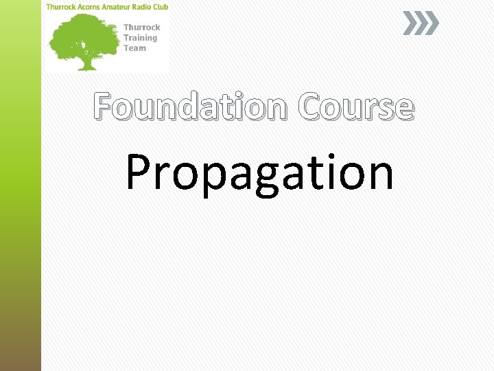 Foundation Course Propagation 