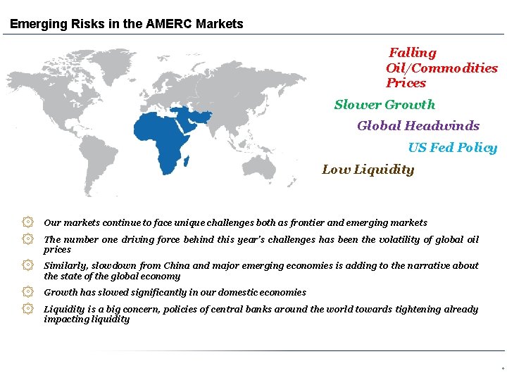Emerging Risks in the AMERC Markets Falling Oil/Commodities Prices Slower Growth Global Headwinds US