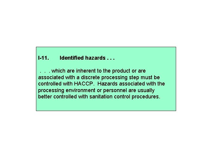 I-11. Identified hazards. . . which are inherent to the product or are associated