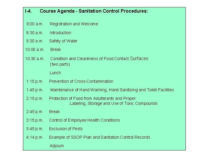 I-4. Course Agenda - Sanitation Control Procedures: 8: 00 a. m. Registration and Welcome
