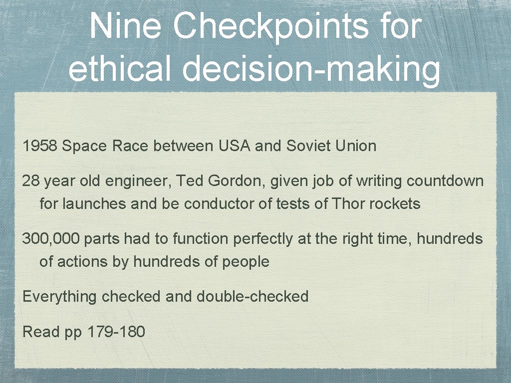 Nine Checkpoints for ethical decision-making 1958 Space Race between USA and Soviet Union 28