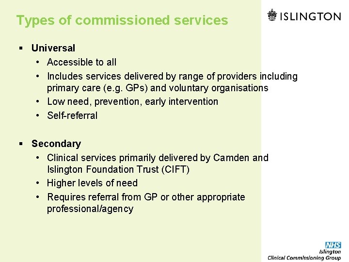 Types of commissioned services § Universal • Accessible to all • Includes services delivered