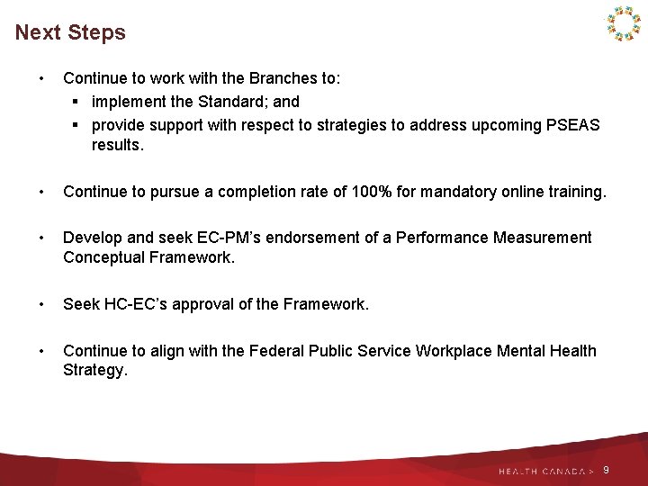 Next Steps • Continue to work with the Branches to: § implement the Standard;