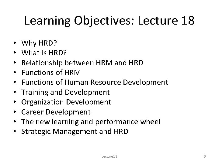 Learning Objectives: Lecture 18 • • • Why HRD? What is HRD? Relationship between