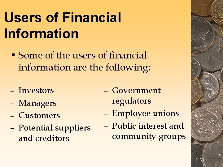 Users of Financial Information • Some of the users of financial information are the Users of Financial Information • Some of the users of financial information are the