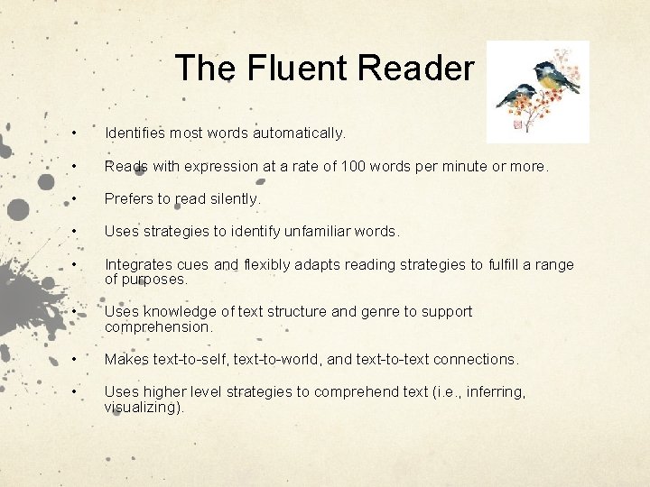 The Fluent Reader • Identifies most words automatically. • Reads with expression at a