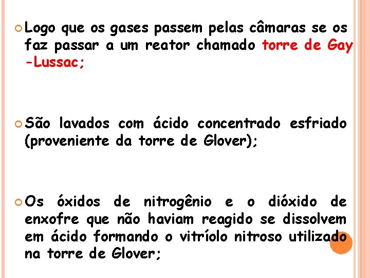  Logo que os gases passem pelas câmaras se os faz passar a um