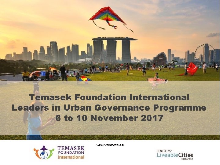 Urban Planning and Governance Programme for TCPO, India 12 -16 SEPTEMBER 2016 Temasek Foundation