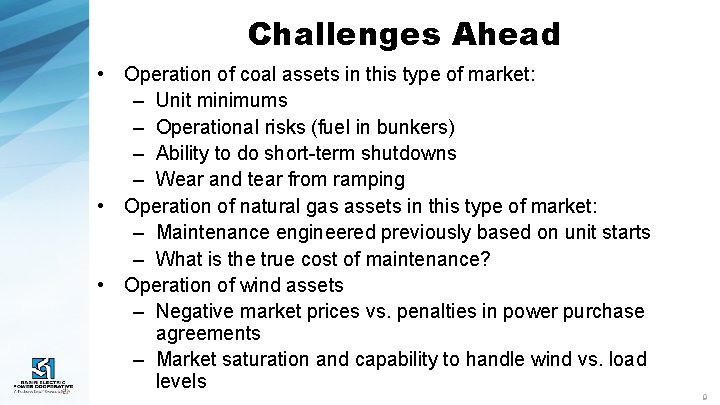 Challenges Ahead • Operation of coal assets in this type of market: – Unit