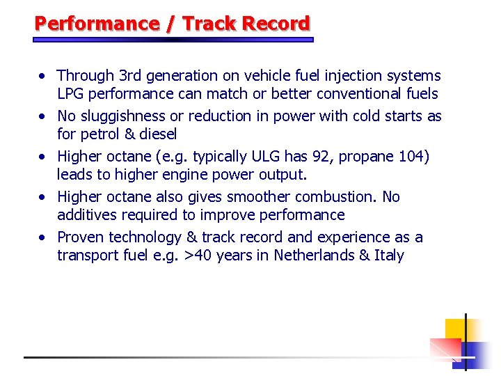 Performance / Track Record • Through 3 rd generation on vehicle fuel injection systems