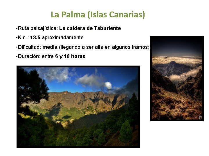 La Palma (Islas Canarias) • Ruta paisajística: La caldera de Taburiente • Km. :