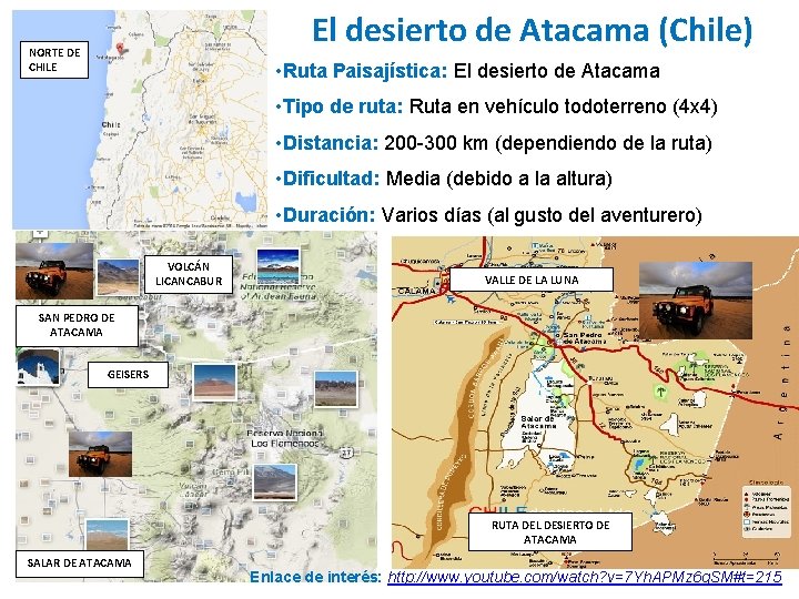 El desierto de Atacama (Chile) NORTE DE CHILE • Ruta Paisajística: El desierto de