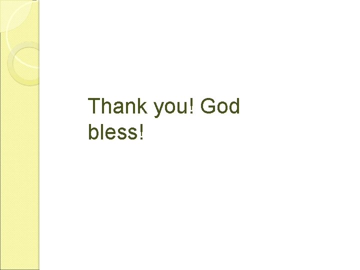 Thank you! God bless! 