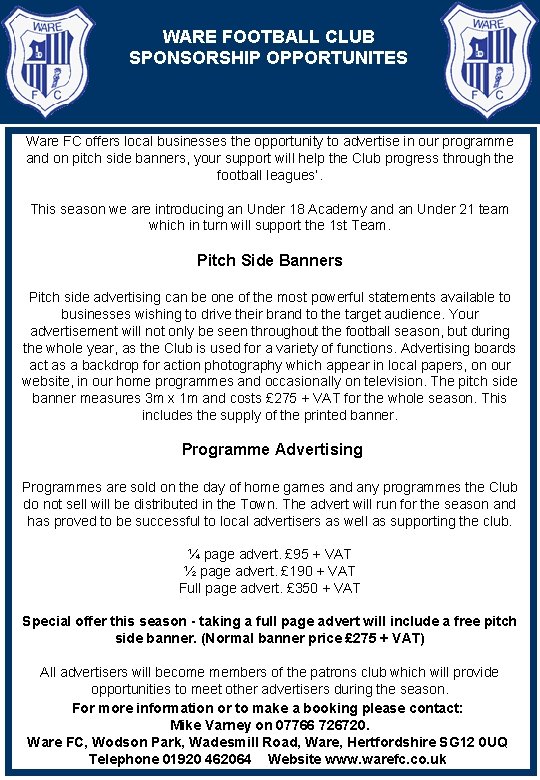 WARE FOOTBALL CLUB SPONSORSHIP OPPORTUNITES Ware FC offers local businesses the opportunity to advertise