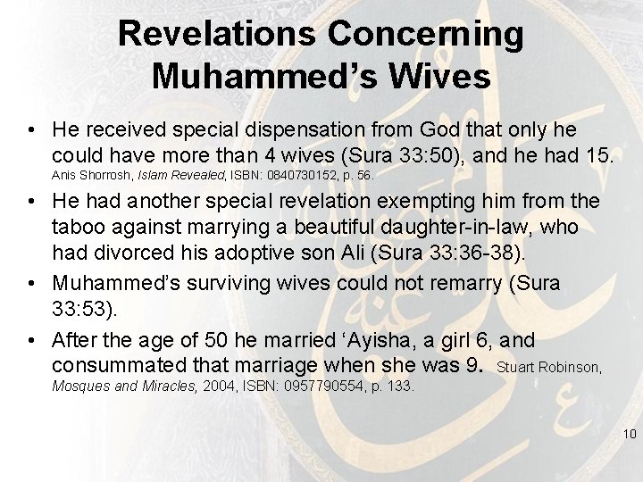 Revelations Concerning Muhammed’s Wives • He received special dispensation from God that only he Revelations Concerning Muhammed’s Wives • He received special dispensation from God that only he