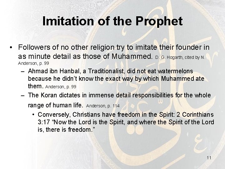 Imitation of the Prophet • Followers of no other religion try to imitate their Imitation of the Prophet • Followers of no other religion try to imitate their