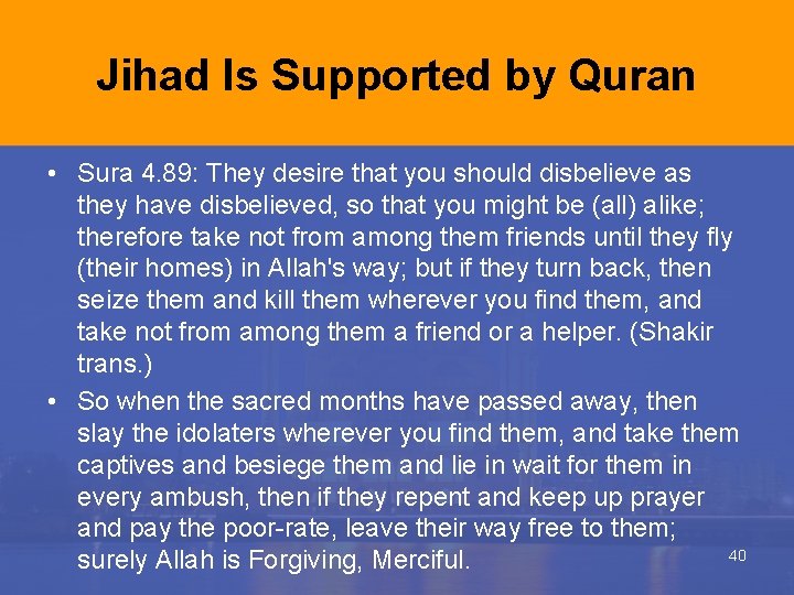 Jihad Is Supported by Quran • Sura 4. 89: They desire that you should Jihad Is Supported by Quran • Sura 4. 89: They desire that you should