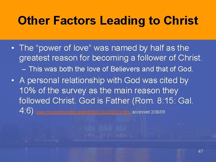 Other Factors Leading to Christ • The “power of love” was named by half Other Factors Leading to Christ • The “power of love” was named by half