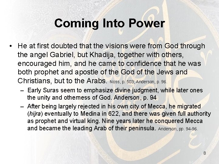 Coming Into Power • He at first doubted that the visions were from God Coming Into Power • He at first doubted that the visions were from God