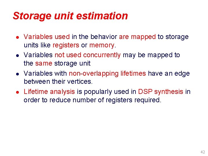 Storage unit estimation l l Variables used in the behavior are mapped to storage