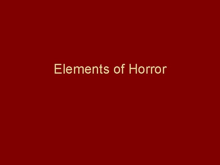 Elements of Horror 