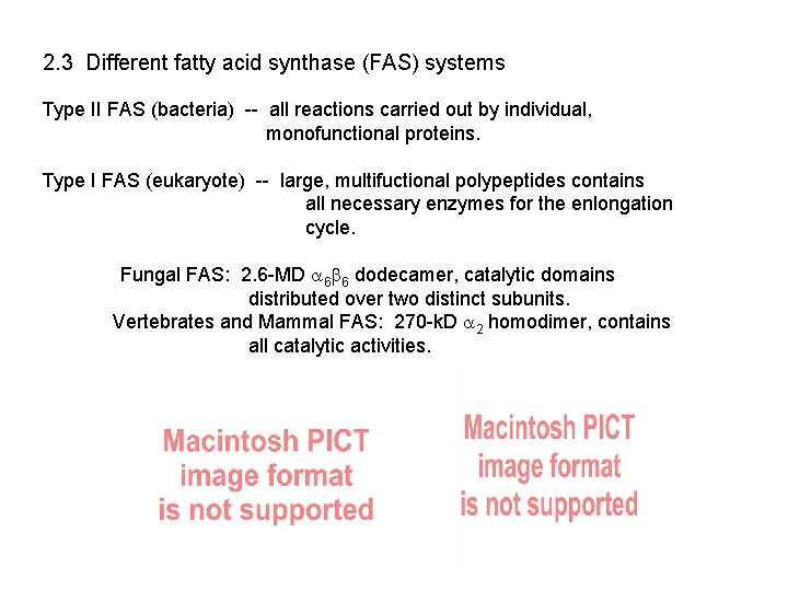 2. 3 Different fatty acid synthase (FAS) systems Type II FAS (bacteria) -- all