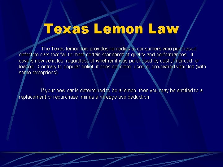 Texas Lemon Law The Texas lemon law provides remedies to consumers who purchased defective