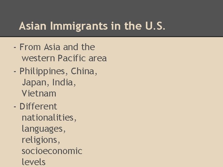 Asian Immigrants in the U. S. - From Asia and the western Pacific area