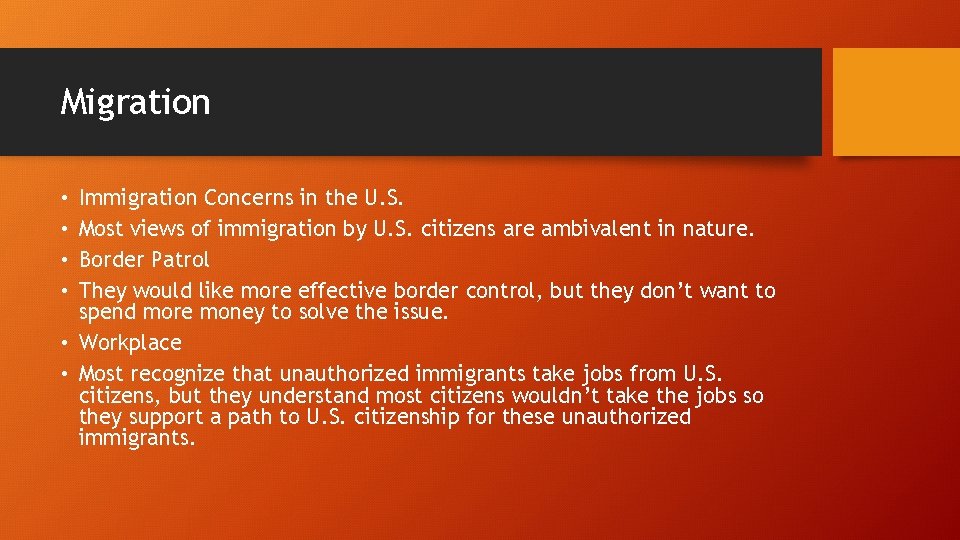 Migration Immigration Concerns in the U. S. Most views of immigration by U. S.